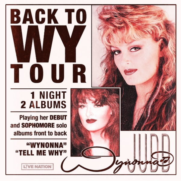 Poster for Wynonna Judds Back To Wy tour which celebrated her first two albums. Her debut album, Wynonna, was released in 1992 and her sophomore album, Tell Me Why, in 1993.